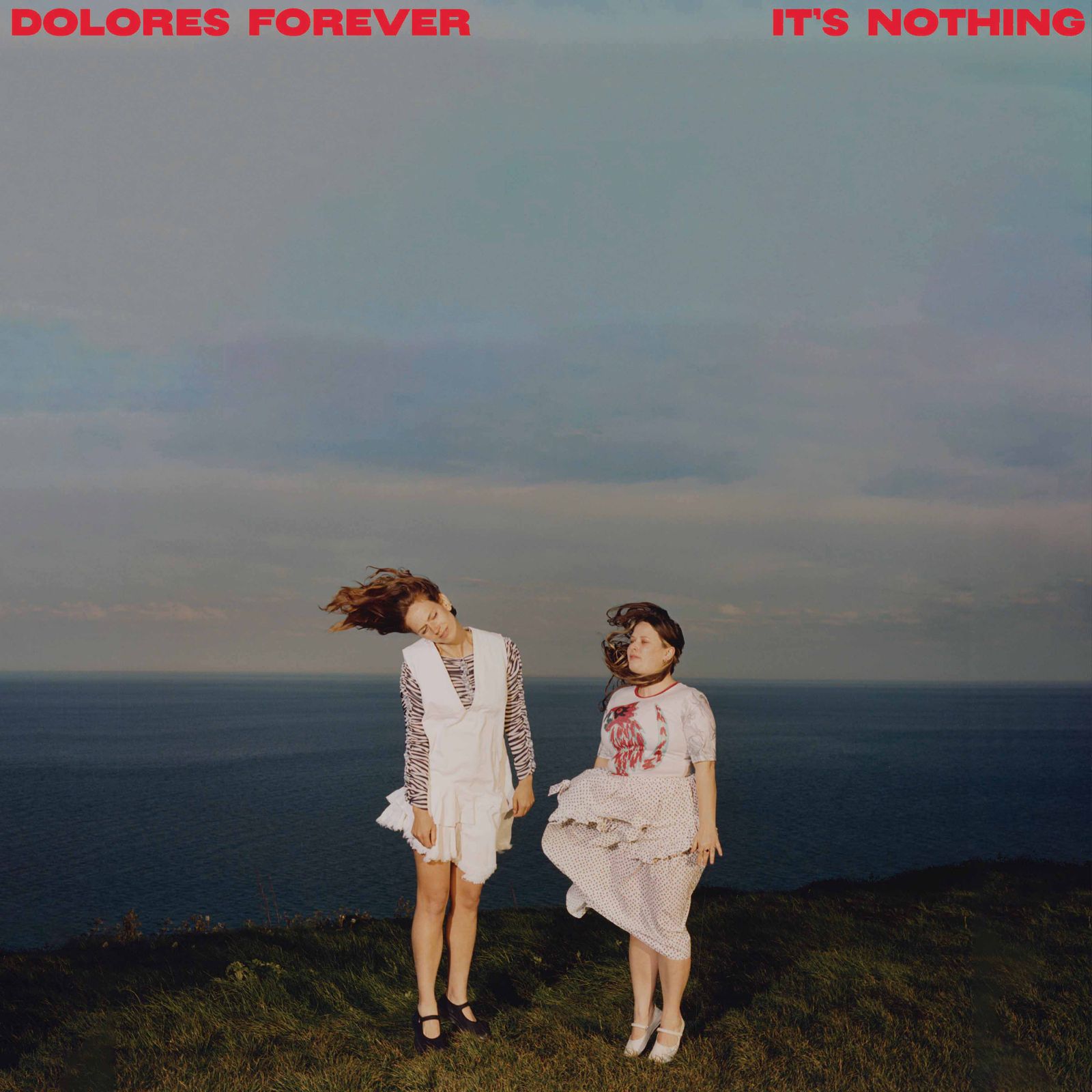 Dolores Forever - It's Nothing