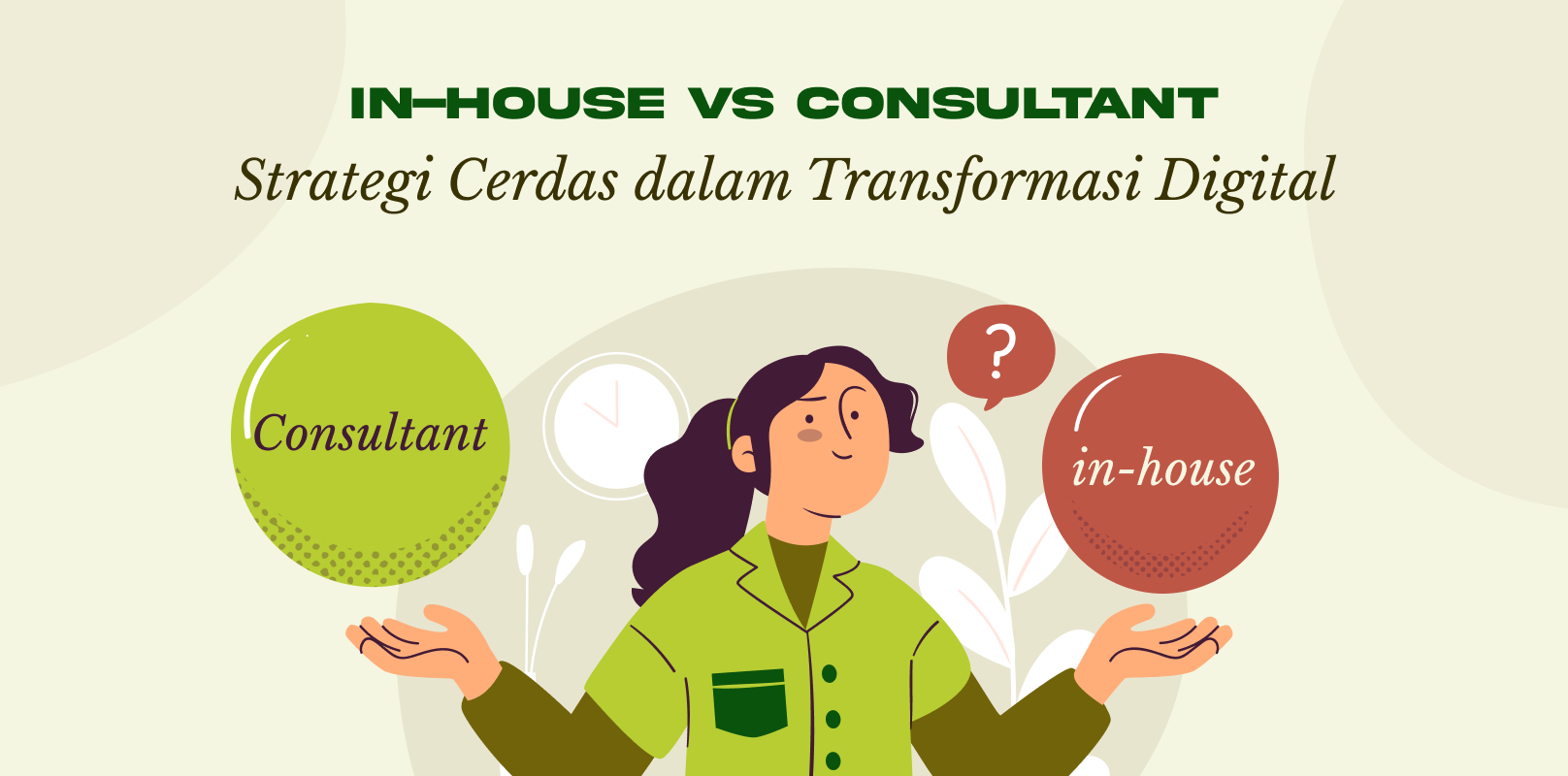 In-House vs Consultant: Strategi Cerdas dalam Transformasi Digital, A banner image for the blog post