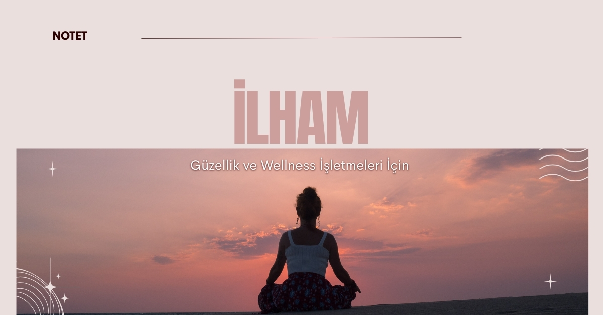 Güzellik ve Wellness İşletmeleri İçin İlham | Notet