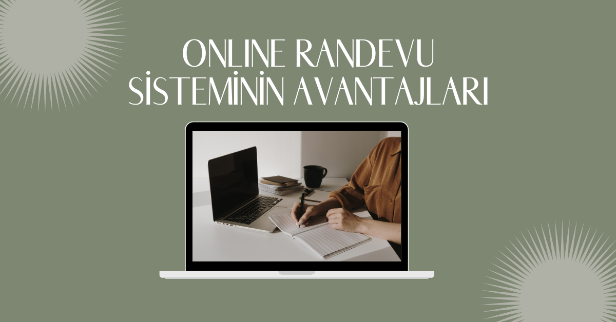 Online Randevu Sisteminin Müşterilere Sağladığı Faydalar