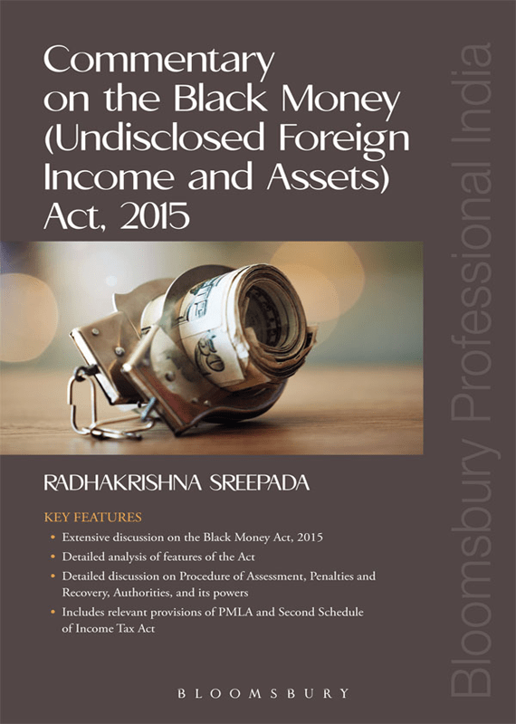 Commentary on the Black Money (Undisclosed Foreign Income and Assets) Act, 2015