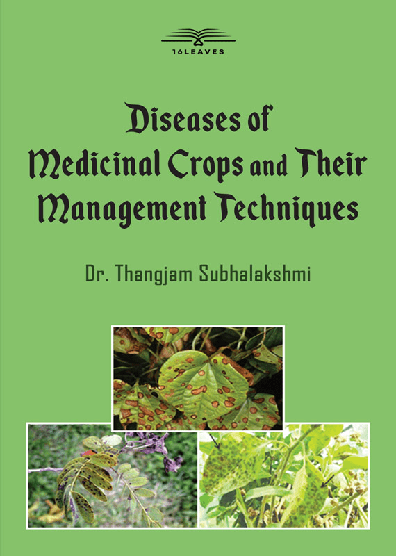 Diseases of Medicinal Crops and Their Management Techniques