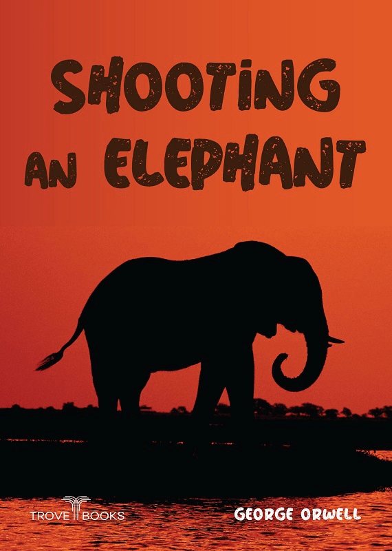 Shooting an Elephant