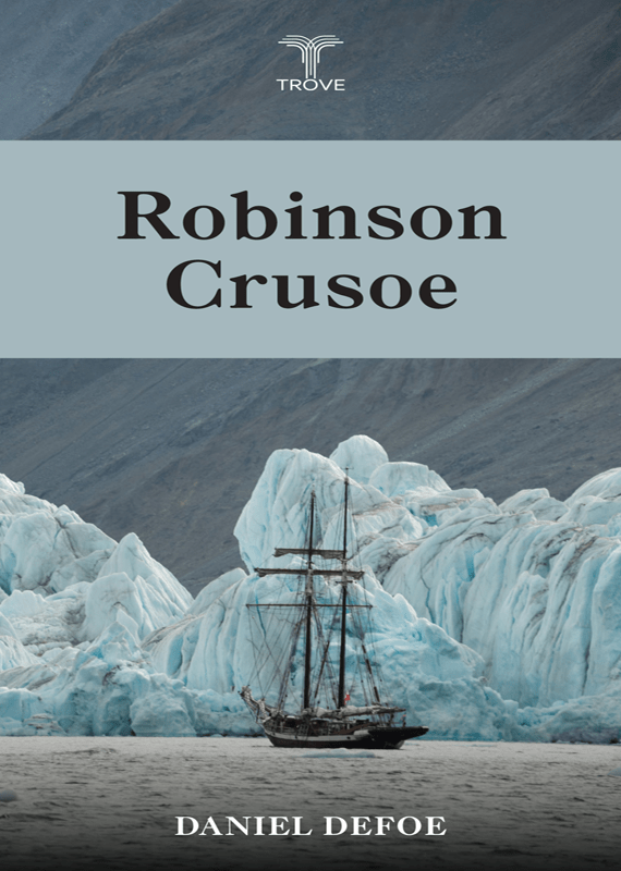 The Life and Adventures of Robinson Crusoe