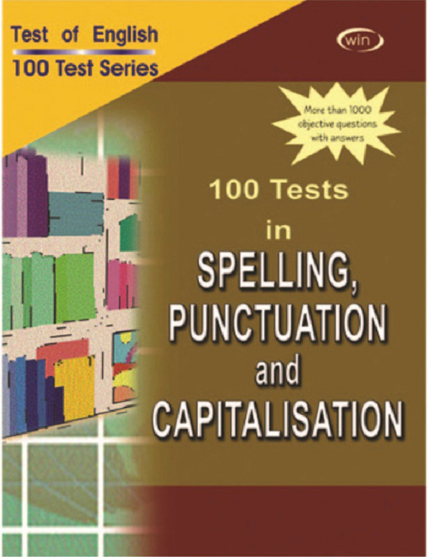 100 Tests in Spelling, Punctuation and Capitalisation