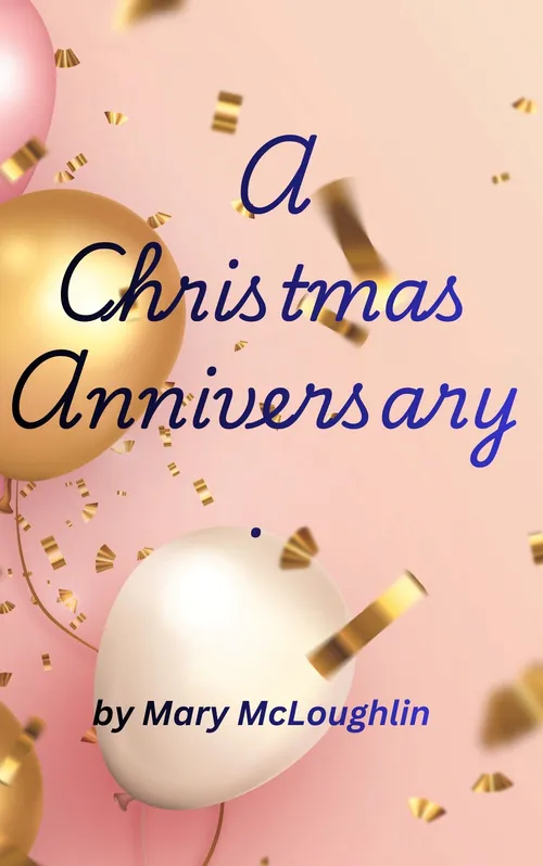 The Christmas Anniversary by marymcloughlin