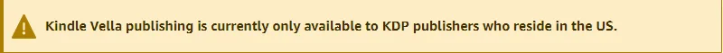 kindle vella publishing is currently only available to KDP publishers who reside in the US