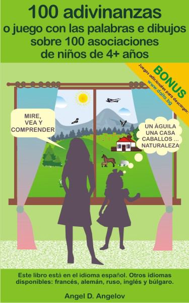 Корица на „100 adivinanzas o juego con las palabras e dibujos sobre 100 asociaciones de niños de 4+ años“