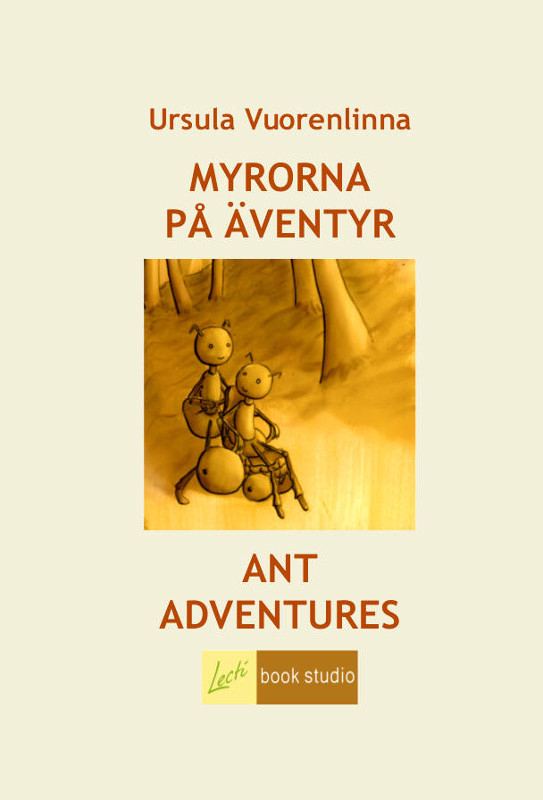 Корица на „Myrorna på äventyr = Ant adventures“