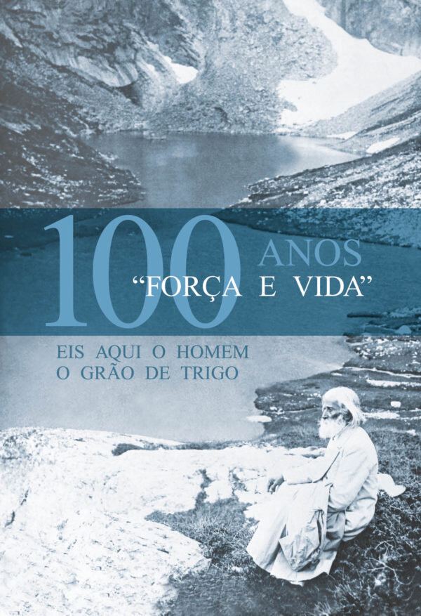 Корица на „Forca e vida – 100 anos (португалски език)“