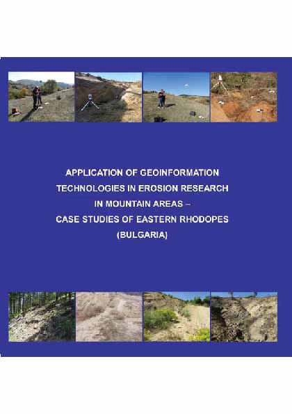 Корица на „Application of Geoinformation Technologies in Erosion Research in Mountain Areas – Case Studies of Eastern Rhodopes (Bulgaria)“
