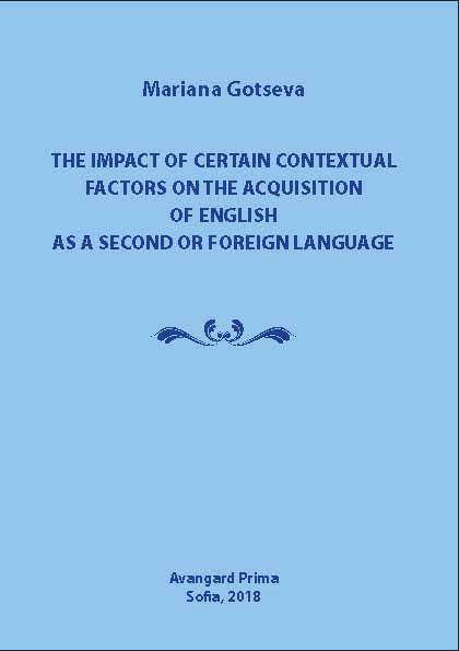 Корица на „The Impact of Certain Contextual Factors on the Acquisition of English as a Second or Foreign Language“