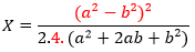 'X' é igual a, abre parênteses, 'a' elevado ao quadrado menos 'b' elevado ao quadrado, fecha parênteses, elevado ao quadrado. Tudo isso está sendo dividido por 2 vezes 4 vezes, abre parênteses, 'a' elevado ao quadrado mais 2 vezes 'a' vezes 'b' mais 'b' elevado ao quadrado, fecha parênteses.