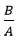'B' sobre 'A'