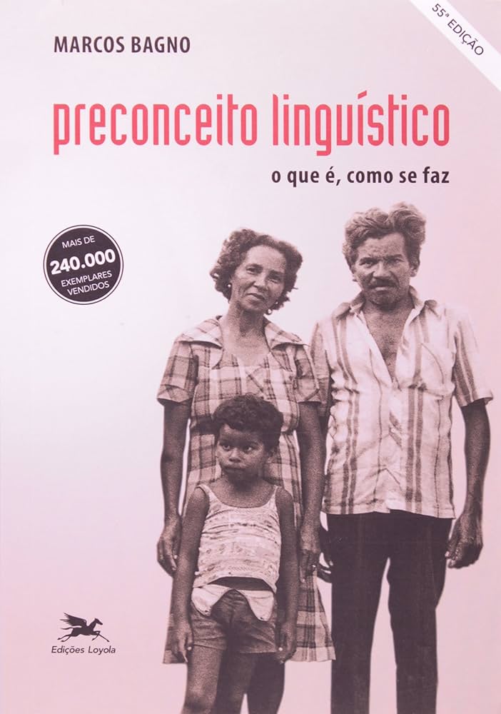 Capa do livro Preconceito linguístico: o que é, como se faz, de Marcos Bagno - repertório redação