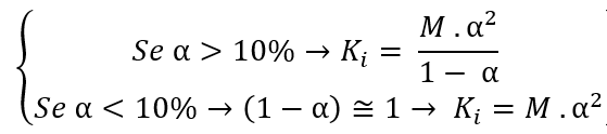 Se alfa maior que 10 por cento, então Ki igual a m vezes alfa ao quadrado sobre 1 menos alfa. Se alfa menor do que 10 por cento, então 1 menos alfa é aproximadamente igual a 1, então Ki é igual a M vezes alfa ao quadrado