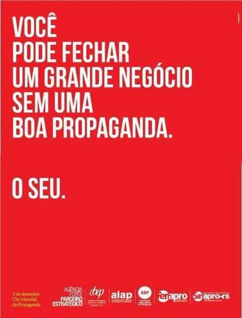 Campanha em fundo vermelho que diz "Você pode fechar um grande negócio sem uma boa propaganda. O seu". 