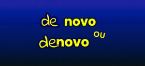 De-novo-ou-denovo_duvidas-portugues