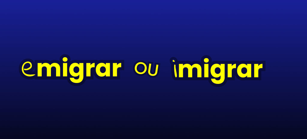 Emigrar ou imigrar