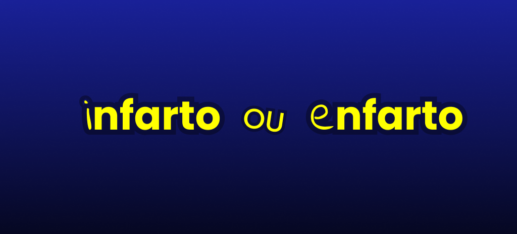 duvida de português infarto ou enfarto