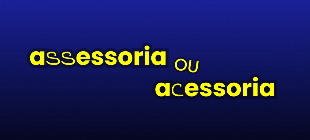 dúvida de português acessoria ou assessoria