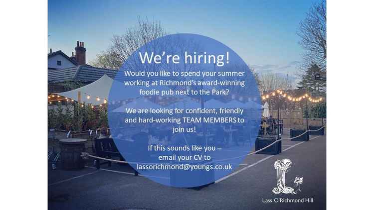 The Lass O'Richmond Hill is on the hunt for full- or part-time front of house staff