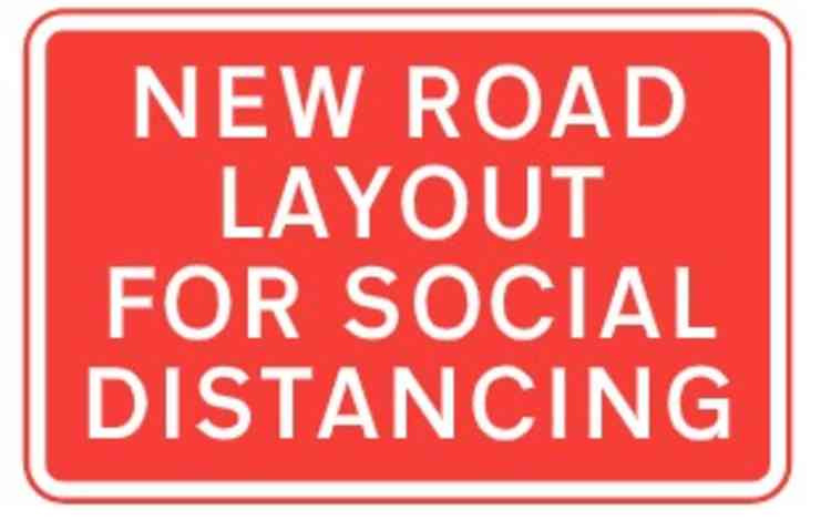Covid 19 New Road Layout For Social Distancing Sign from the Department For Transport