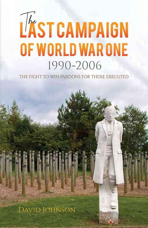 David Johnson's book. The cover features the memorial to those executed at the National Memorial Arboretum in Staffordshire, modelled on Herbert Burden who was shot aged 17