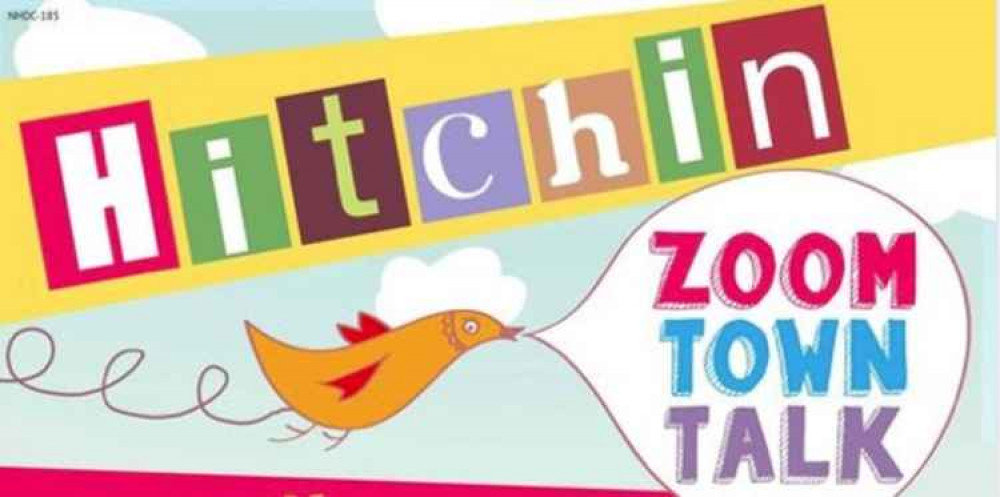 Hitchin: Make your voice heard at the 'Zoom Town Talk' next Tuesday, September 29