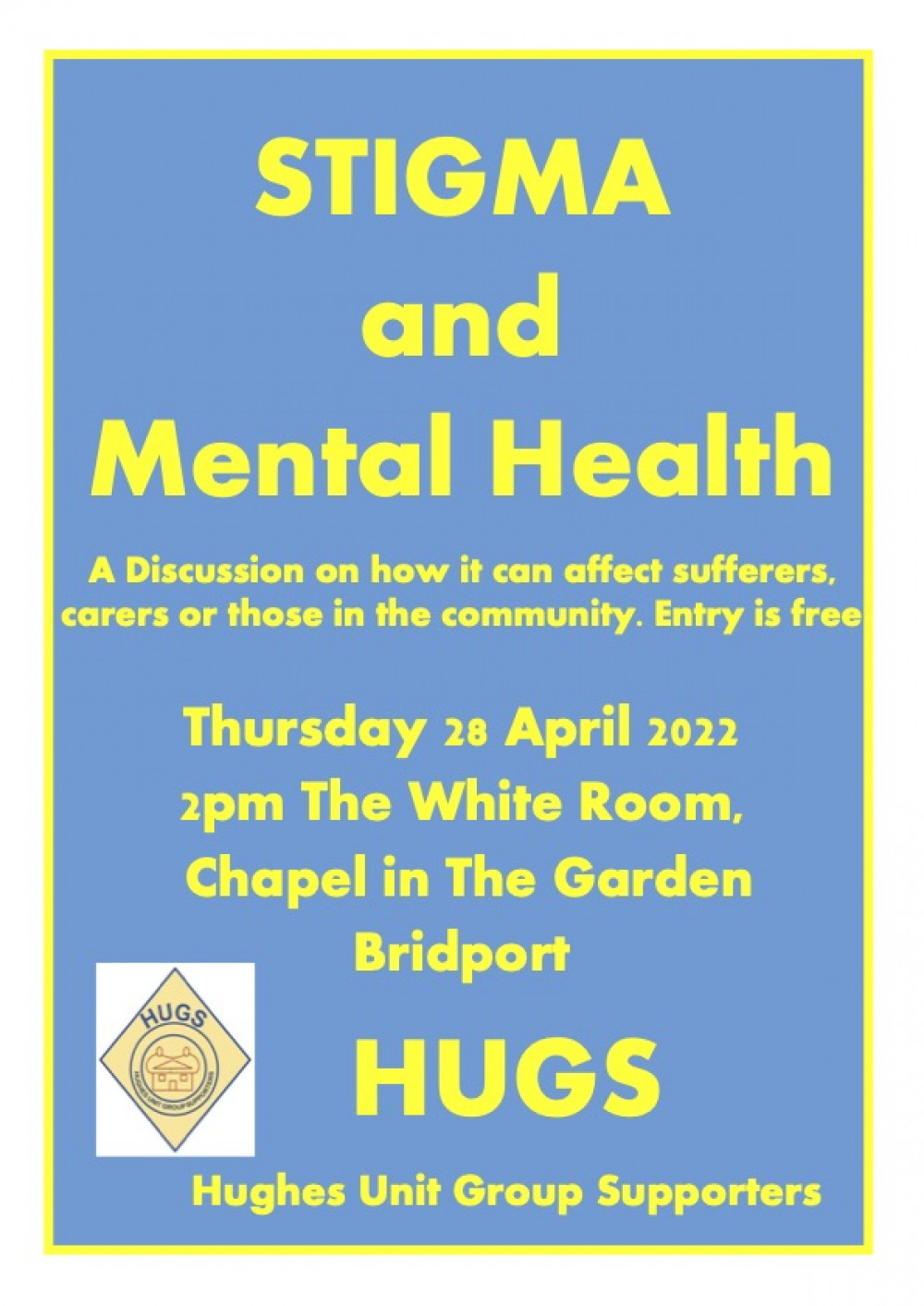 Hughes Unit Group Supporters will be hosting a free workshop on mental health stigma amongst family, friends and the wider community