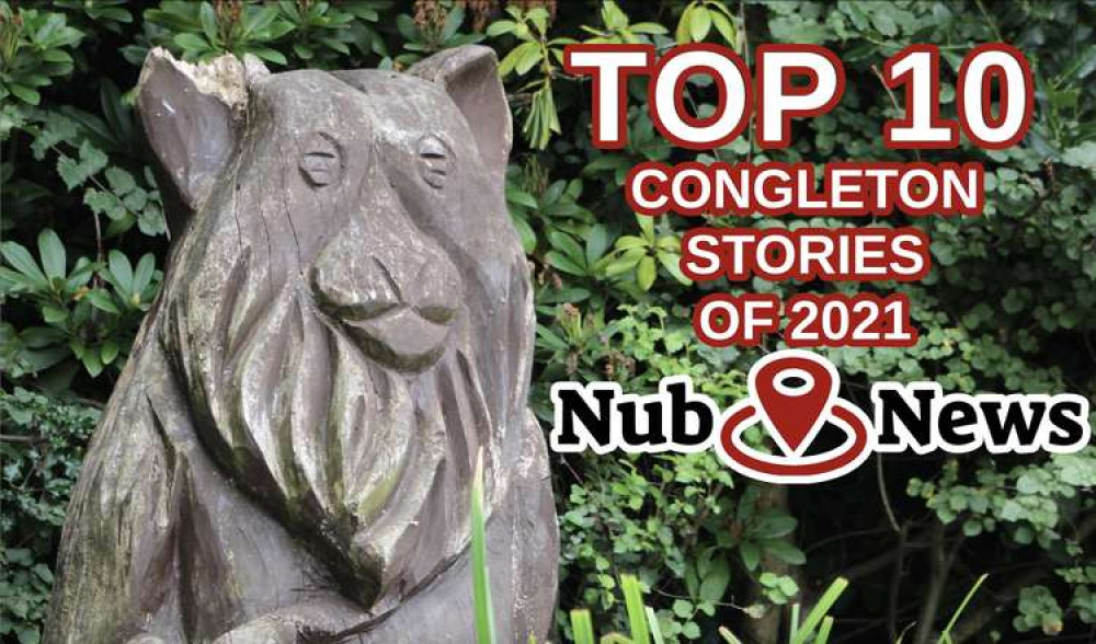 Congleton: Here's the ten most read Congleton news stories we produced for you in 2021.