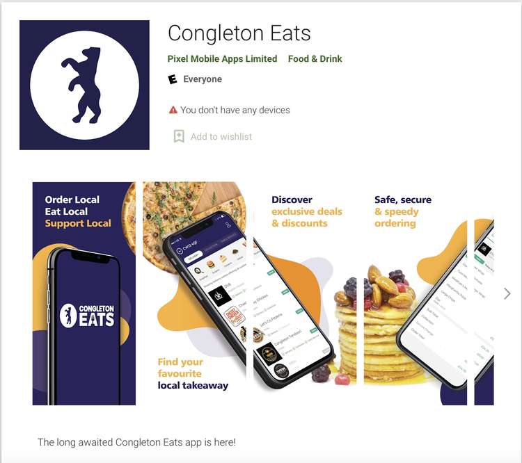 The app can be downloaded on the Google Play store (pictured) for Android devices. Apple users can also download. You can also food online www.congletoneats.co.uk. (Image - Congleton Eats)