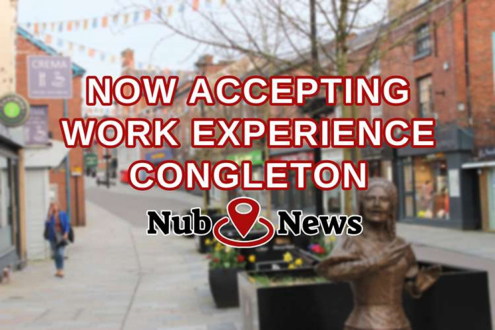 Need to do a week's work placement? Want some experience as a journalist? Come work with Congleton Nub News.