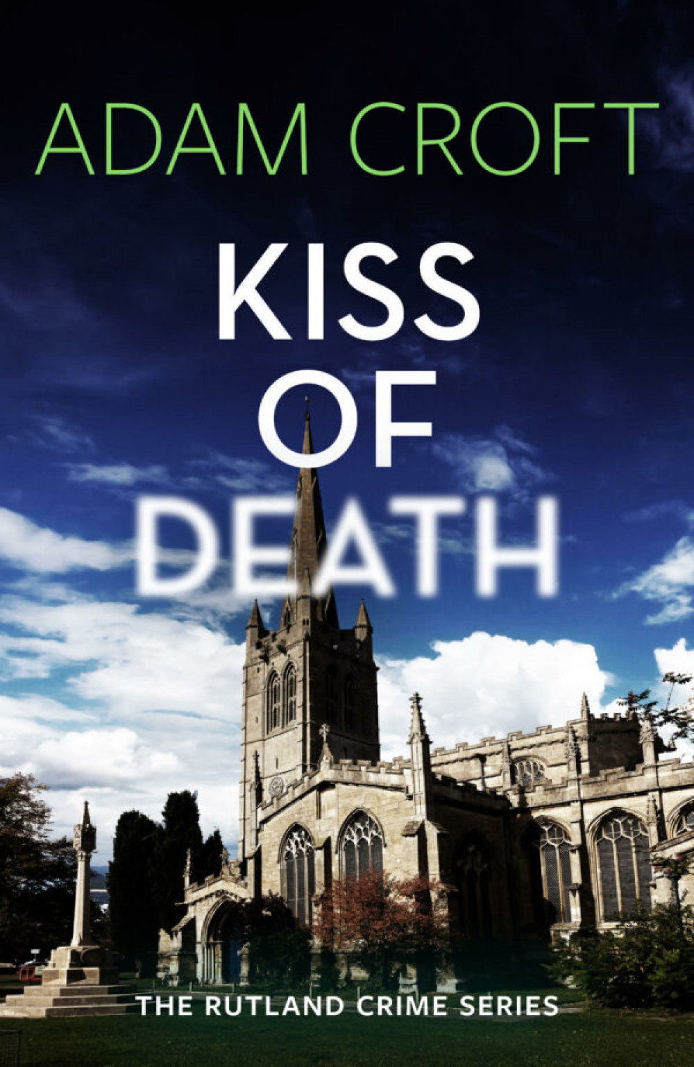 Adam Croft's most recent book 'Kiss of Death' which is set for release on the 13th of May 2022 (image courtesy of Adam Croft)