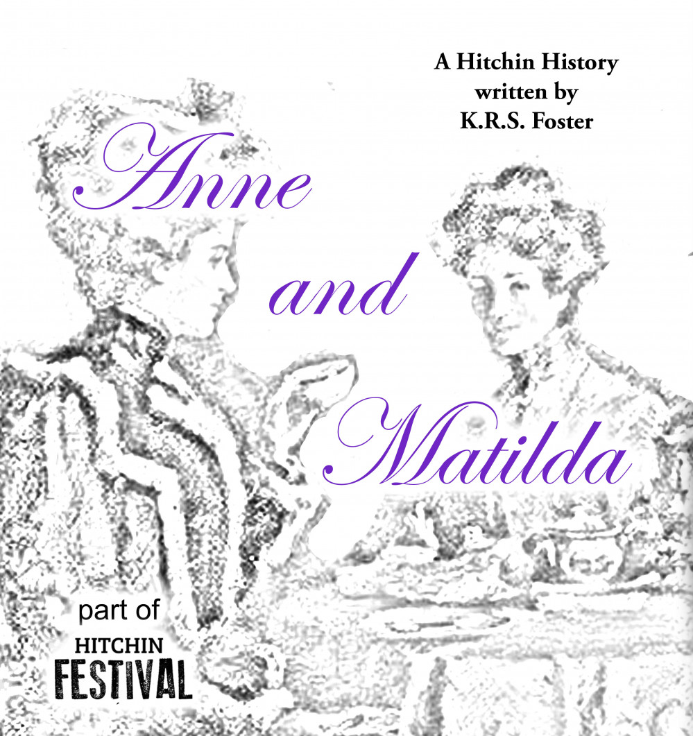 ANNE AND MATILDA – A Hitchin History