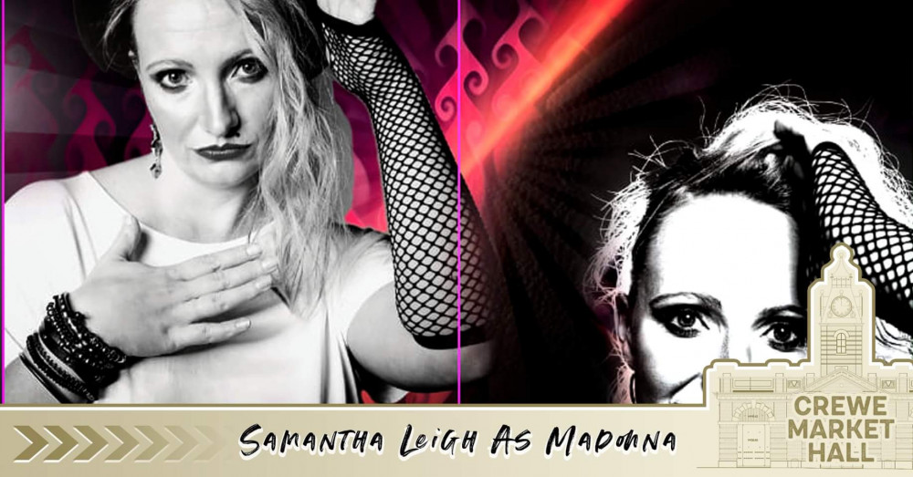 Samantha Leigh will be performing as Madonna at Crewe Market Hall this Saturday (July 2).
