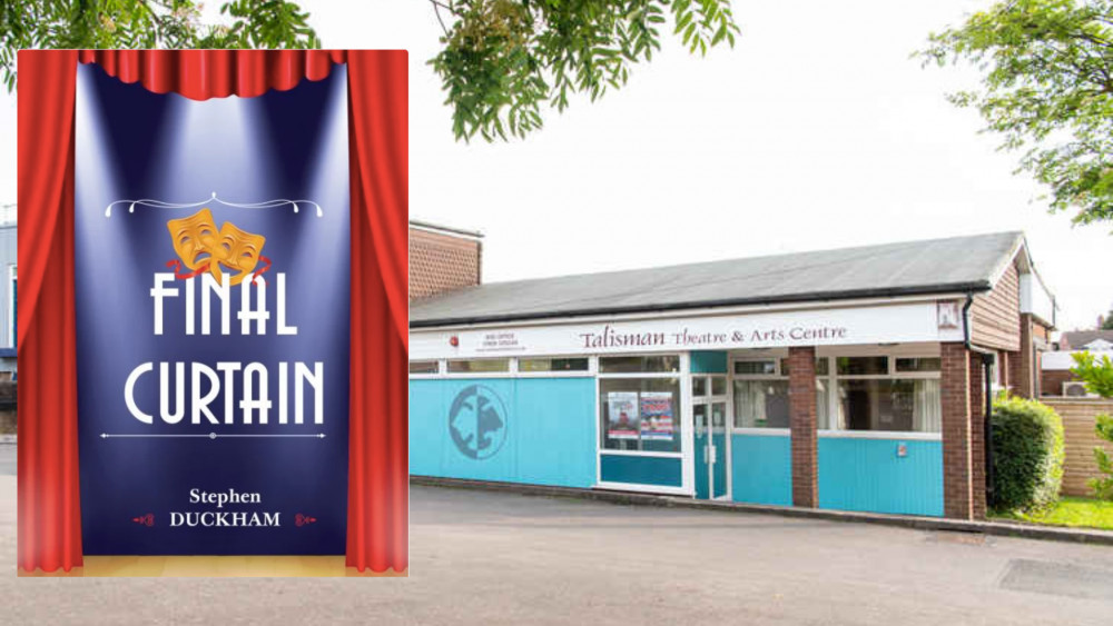 Stephen Duckham - a regular director at the Talisman Theatre - has announced the publication of his first book, Final Curtain (Images supplied)