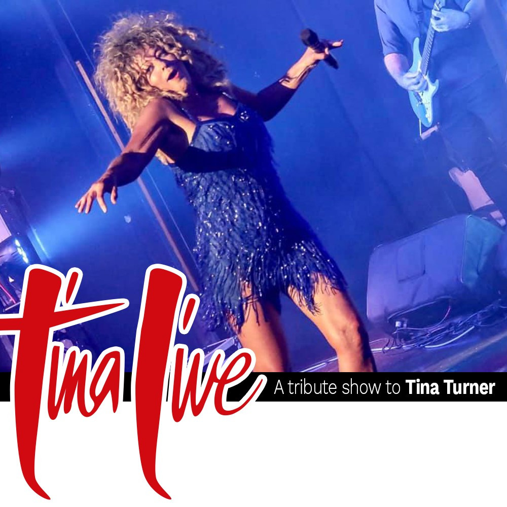 Tina Live - A tribute to Tina Tina Live - A tribute to Tina