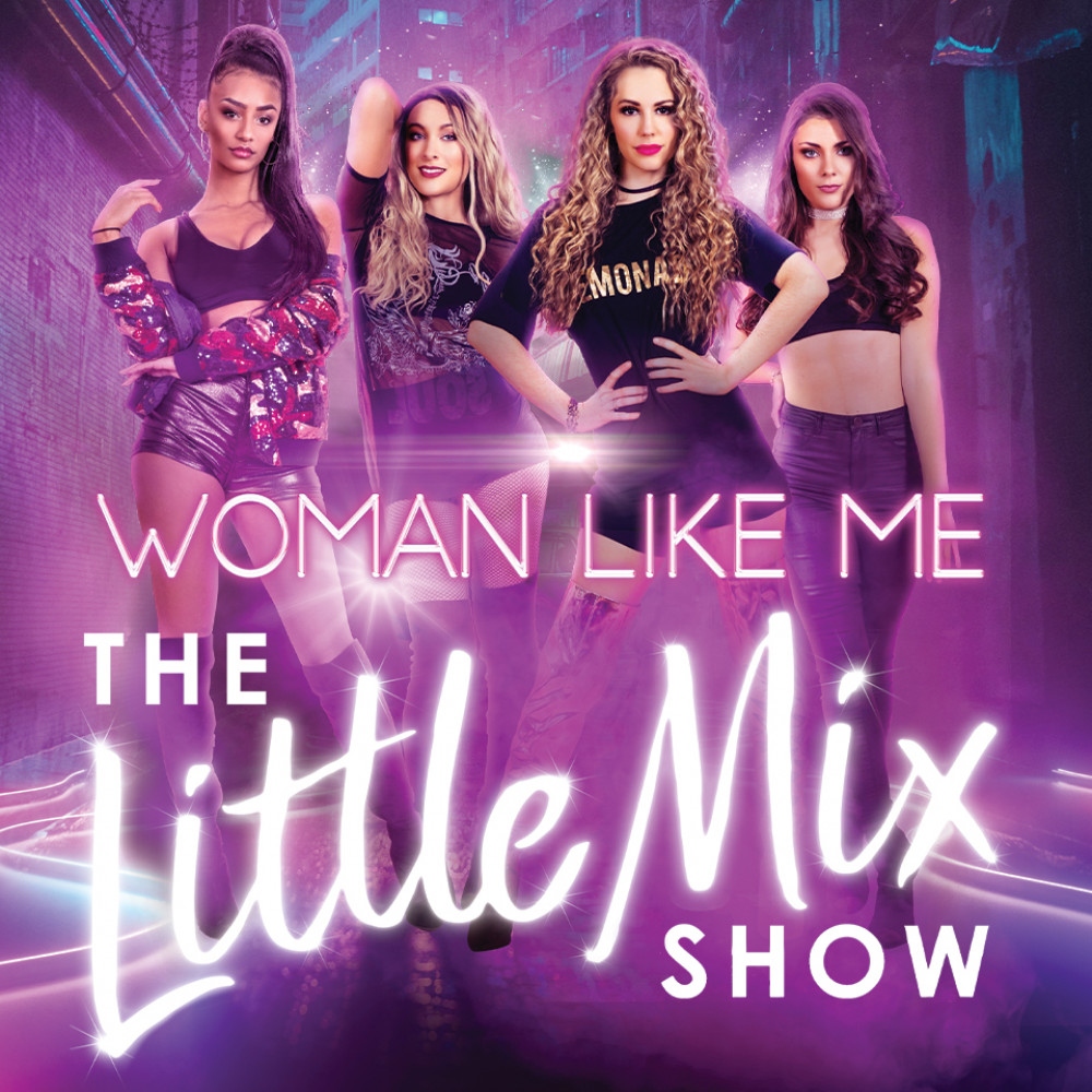 Little Mix Experience - Women Like Me