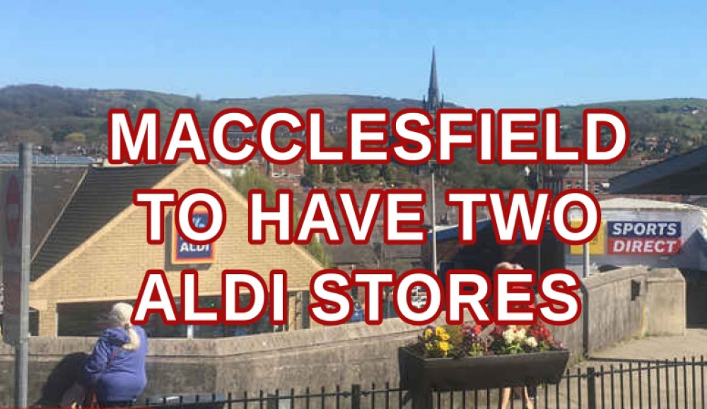 A new Aldi is opening in Macclesfield tomorrow, and will co-exist alongside the pre-existing one. 
