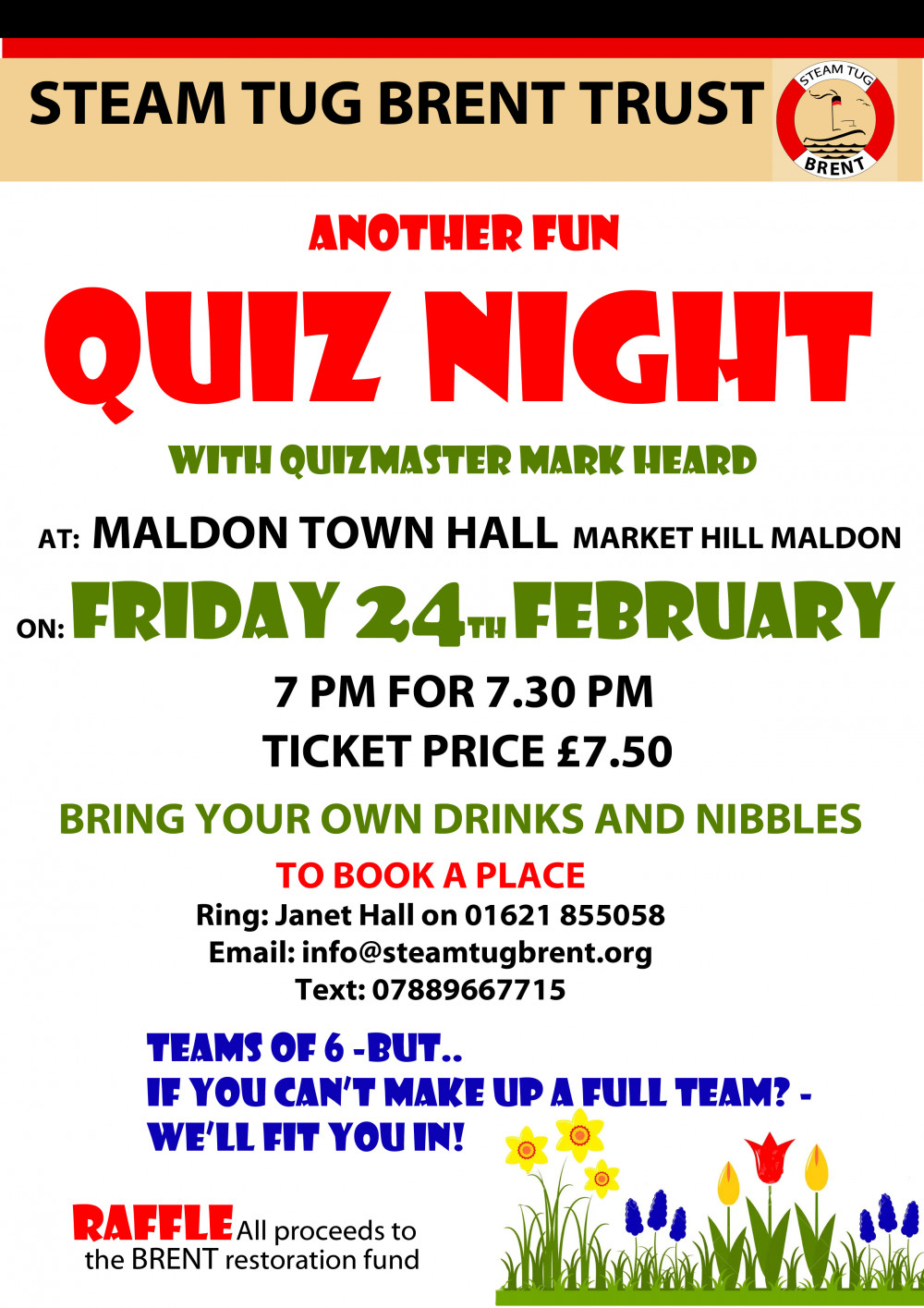 Another fun quiz night to raise funds for the Steam Tug Brent Trust, at Maldon Town Hall on Friday 24 February.