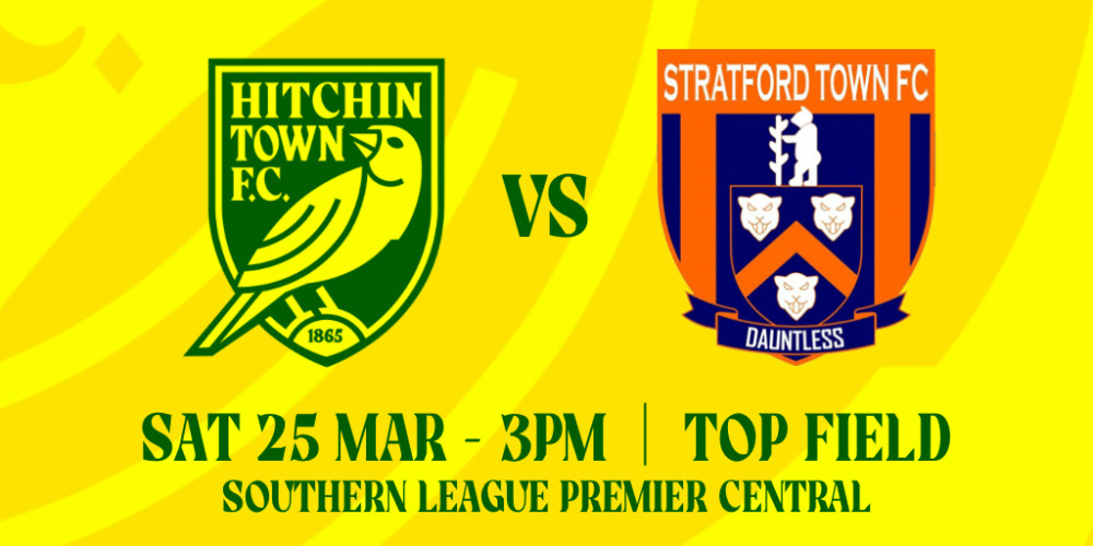 Hitchin Town FC v Stratford Town FC 