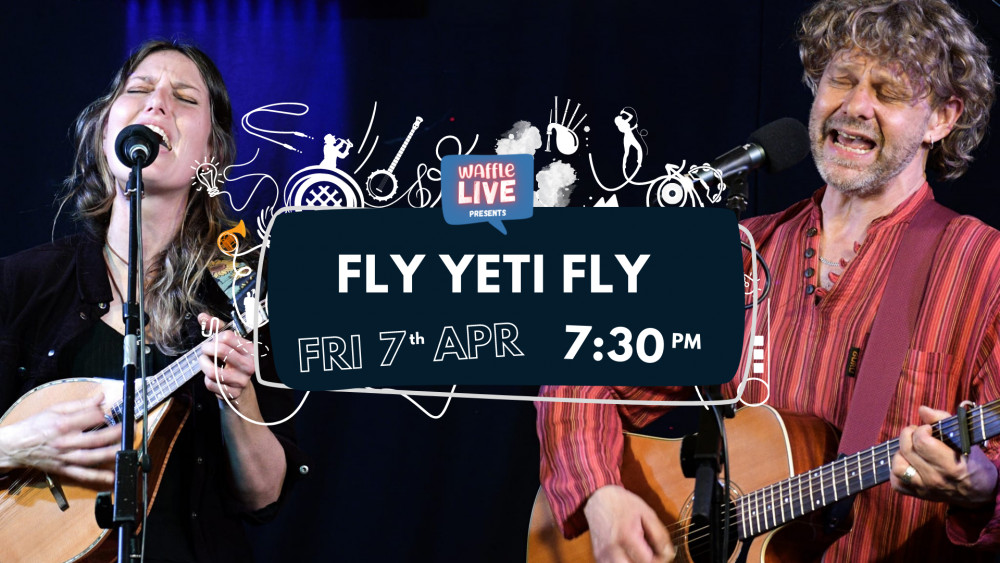 Waffle Live Presents: Fly Yeti Fly