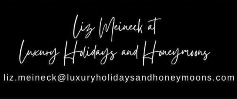 Liz Meineck at Luxury Holidays and Honeymoons