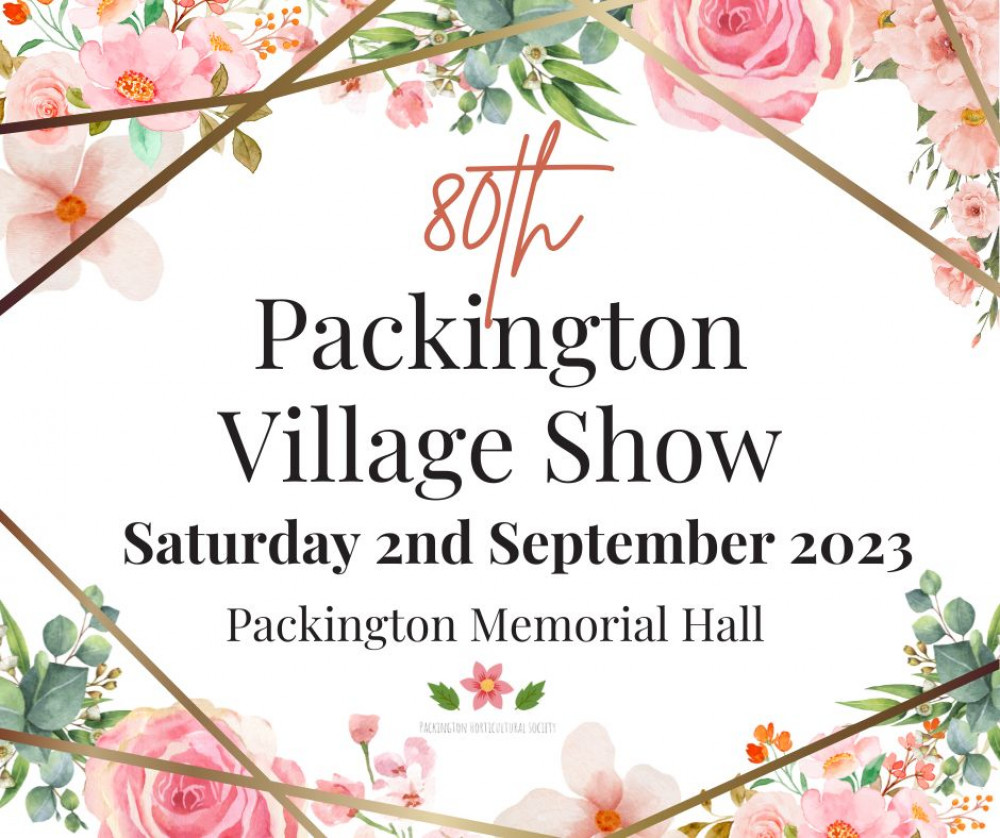 80th Packington Annual Village Show at at Packington Memorial Hall, High Street, Packington, near Ashby de la Zouch