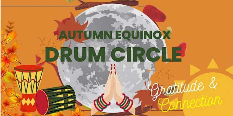 Autumn Equinox Drum Circle Autumn Equinox Drum Circle