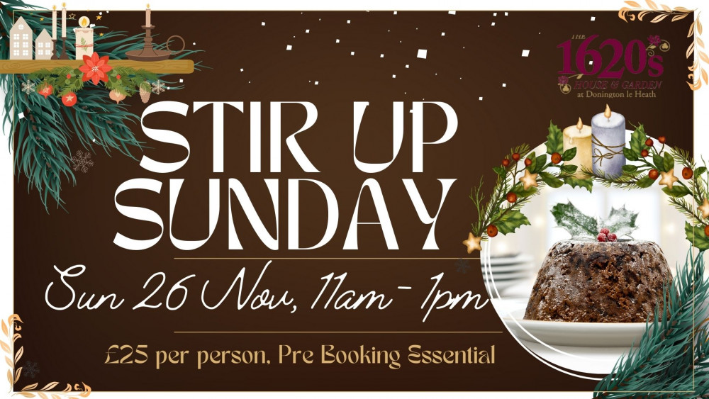 Stir Up Sunday at The 1620s House & Garden, Manor Road, Donington le Heath, near Coalville