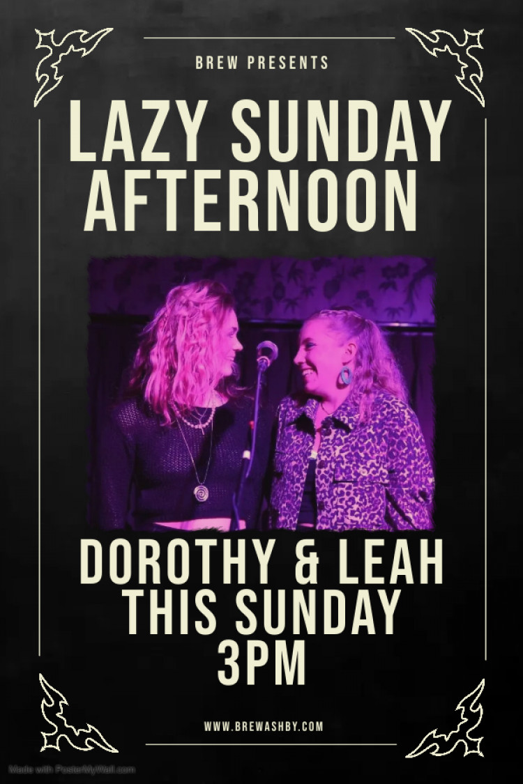 Lazy Sunday Afternoon Acoustic Session with Dorothy Ella & Leah Wlcx at Brew, 106B Market Street, Ashby-de-la-Zouch Lazy Sunday Afternoon Acoustic Session with Dorothy Ella & Leah Wlcx at Brew, 106B Market Street, Ashby-de-la-Zouch