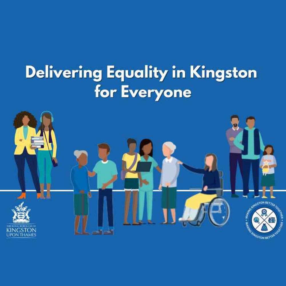 Kingston Council is asking for ideas to improve equality across the borough Kingston Council is asking for ideas to improve equality across the borough