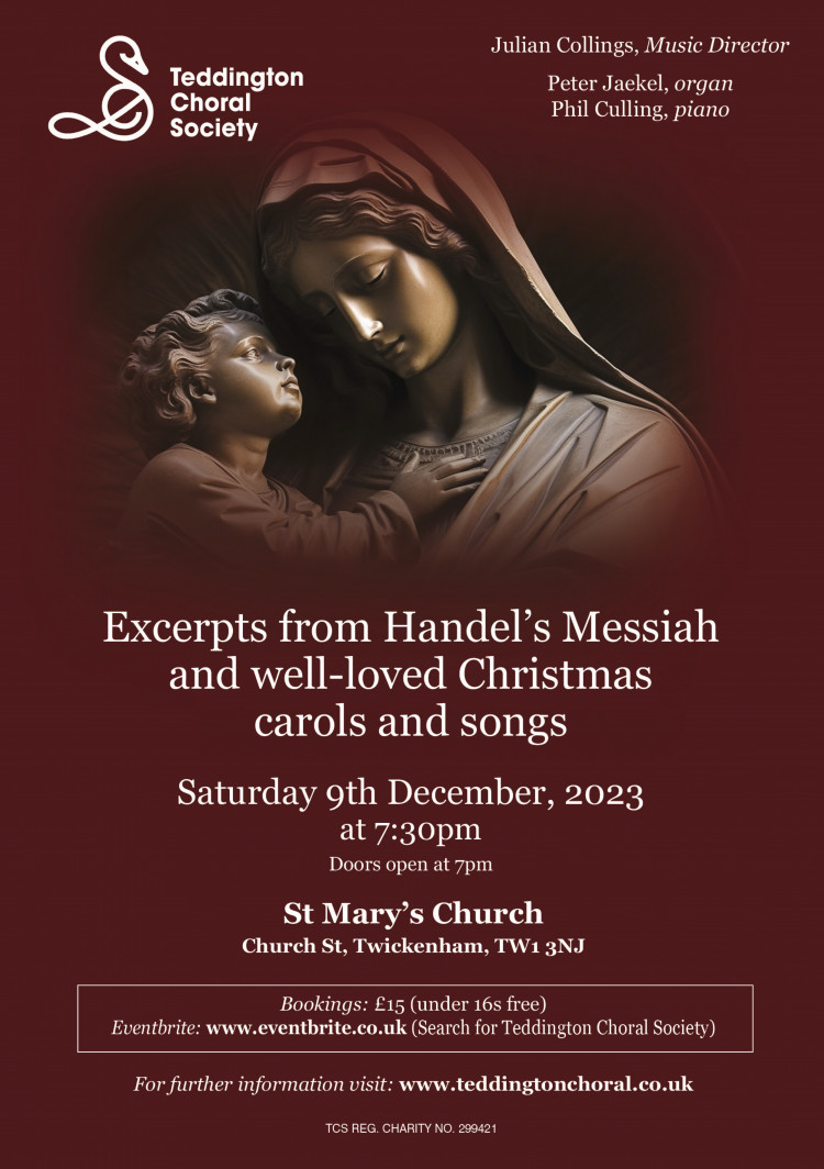 Teddington Choral Society Christmas Concert: Handel's Messiah Excerpts and well-loved Christmas carols and songs. Teddington Choral Society Christmas Concert: Handel's Messiah Excerpts and well-loved Christmas carols and songs.